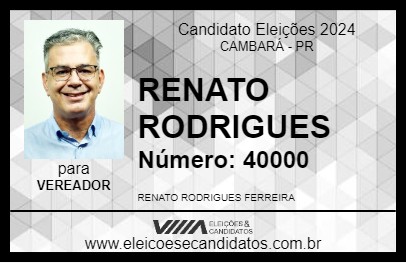 Candidato RENATO RODRIGUES 2024 - CAMBARÁ - Eleições