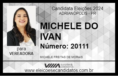 Candidato MICHELE DO IVAN 2024 - ADRIANÓPOLIS - Eleições