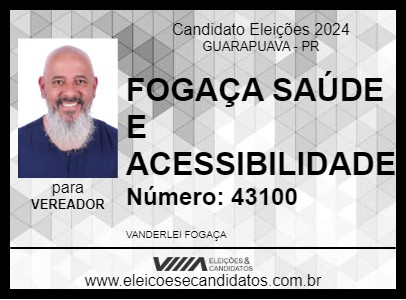 Candidato FOGAÇA SAÚDE E ACESSIBILIDADE 2024 - GUARAPUAVA - Eleições