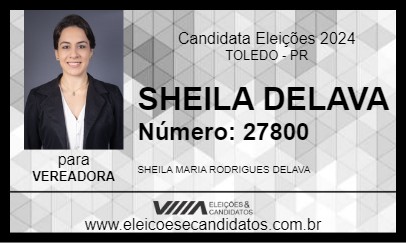 Candidato SHEILA DELAVA 2024 - TOLEDO - Eleições