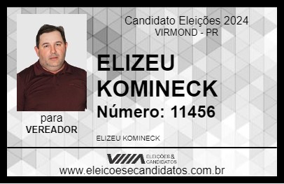 Candidato ELIZEU KOMINECK 2024 - VIRMOND - Eleições