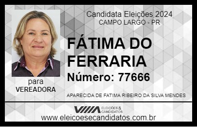 Candidato FÁTIMA DO FERRARIA 2024 - CAMPO LARGO - Eleições