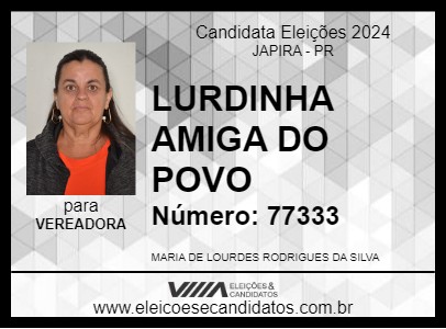 Candidato LURDINHA AMIGA DO POVO 2024 - JAPIRA - Eleições