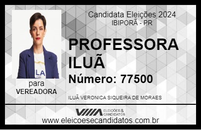 Candidato PROFESSORA ILUÃ 2024 - IBIPORÃ - Eleições