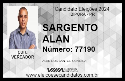 Candidato SARGENTO ALAN 2024 - IBIPORÃ - Eleições