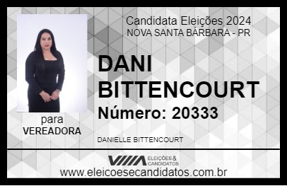 Candidato DANI BITTENCOURT 2024 - NOVA SANTA BÁRBARA - Eleições