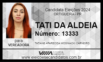 Candidato TATI DA ALDEIA 2024 - ORTIGUEIRA - Eleições