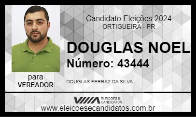 Candidato DOUGLAS NOEL 2024 - ORTIGUEIRA - Eleições