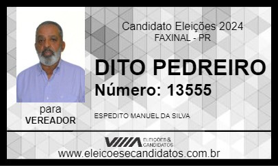 Candidato DITO PEDREIRO 2024 - FAXINAL - Eleições