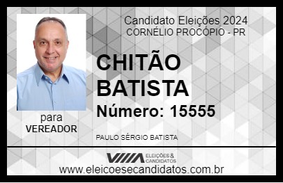 Candidato CHITÃO BATISTA 2024 - CORNÉLIO PROCÓPIO - Eleições