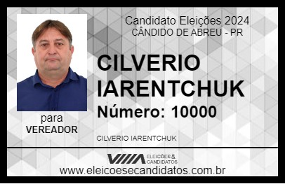 Candidato CILVERIO IARENTCHUK 2024 - CÂNDIDO DE ABREU - Eleições