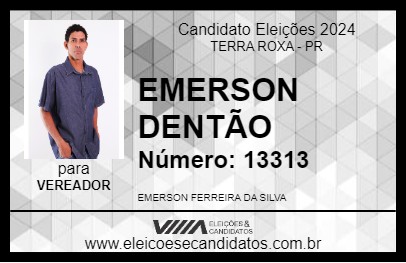 Candidato EMERSON DENTÃO 2024 - TERRA ROXA - Eleições