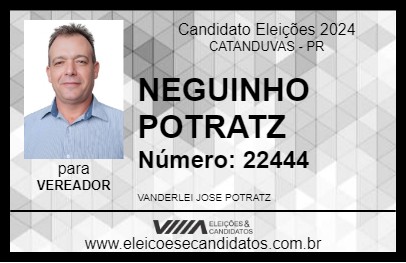 Candidato NEGUINHO POTRATZ 2024 - CATANDUVAS - Eleições