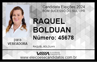 Candidato RAQUEL BOLDUAN 2024 - BOM SUCESSO DO SUL - Eleições