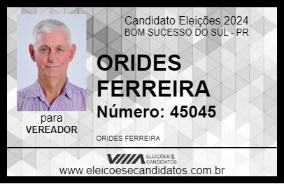 Candidato ORIDES FERREIRA 2024 - BOM SUCESSO DO SUL - Eleições