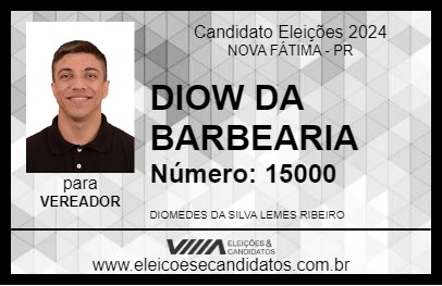 Candidato DIOW DA BARBEARIA 2024 - NOVA FÁTIMA - Eleições