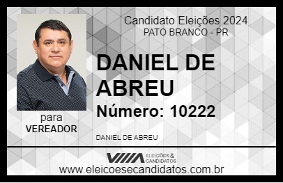 Candidato DANIEL DE ABREU 2024 - PATO BRANCO - Eleições