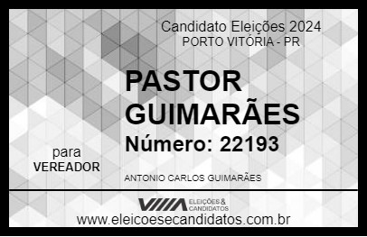 Candidato PASTOR GUIMARÃES 2024 - PORTO VITÓRIA - Eleições