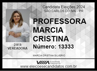 Candidato PROFESSORA MARCIA CRISTINA 2024 - SÃO CARLOS DO IVAÍ - Eleições