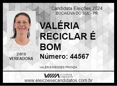 Candidato VALÉRIA RECICLAR É BOM 2024 - BOCAIÚVA DO SUL - Eleições