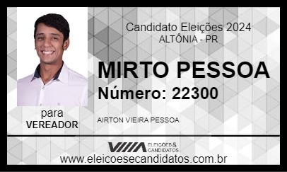 Candidato MIRTO PESSOA 2024 - ALTÔNIA - Eleições