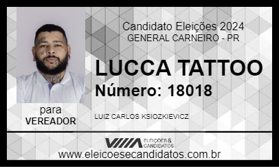 Candidato LUCCA TATTOO 2024 - GENERAL CARNEIRO - Eleições