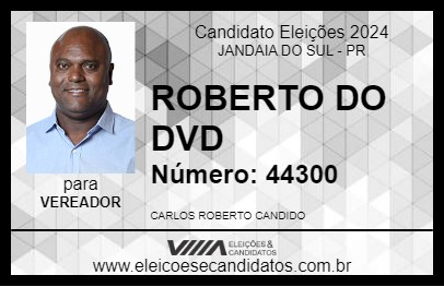 Candidato ROBERTO DO DVD 2024 - JANDAIA DO SUL - Eleições