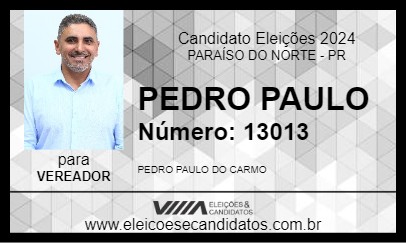 Candidato PEDRO PAULO 2024 - PARAÍSO DO NORTE - Eleições