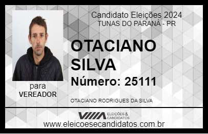 Candidato OTACIANO SILVA 2024 - TUNAS DO PARANÁ - Eleições