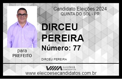 Candidato DIRCEU PEREIRA 2024 - QUINTA DO SOL - Eleições