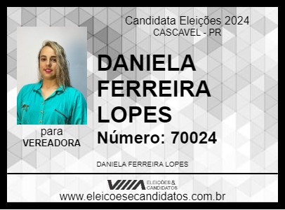 Candidato DANIELA FERREIRA LOPES 2024 - CASCAVEL - Eleições