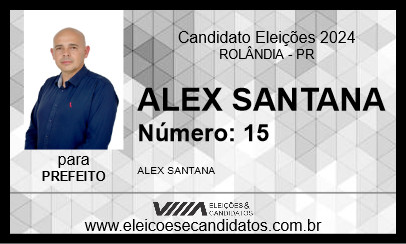 Candidato ALEX SANTANA 2024 - ROLÂNDIA - Eleições