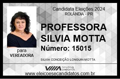 Candidato PROFESSORA SILVIA MOTTA 2024 - ROLÂNDIA - Eleições