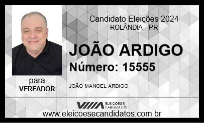 Candidato JOÃO ARDIGO 2024 - ROLÂNDIA - Eleições