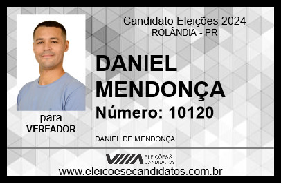 Candidato DANIEL MENDONÇA 2024 - ROLÂNDIA - Eleições