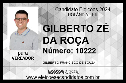 Candidato GILBERTO ZÉ DA ROÇA 2024 - ROLÂNDIA - Eleições