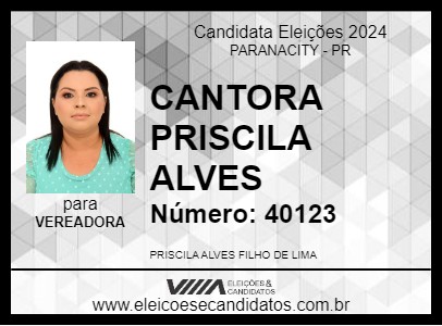 Candidato CANTORA PRISCILA ALVES 2024 - PARANACITY - Eleições