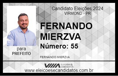 Candidato FERNANDO MIERZVA 2024 - VIRMOND - Eleições