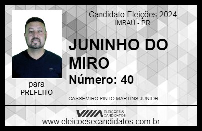 Candidato JUNINHO DO MIRO 2024 - IMBAÚ - Eleições