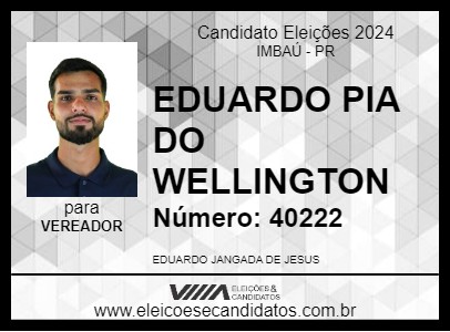 Candidato EDUARDO PIA DO WELLINGTON 2024 - IMBAÚ - Eleições