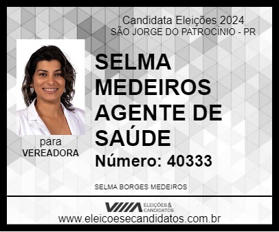 Candidato SELMA MEDEIROS AGENTE DE SAÚDE 2024 - SÃO JORGE DO PATROCÍNIO - Eleições