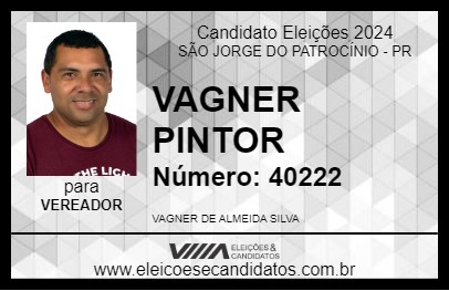 Candidato VAGNER PINTOR 2024 - SÃO JORGE DO PATROCÍNIO - Eleições