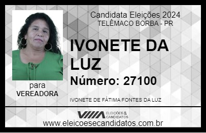 Candidato IVONETE DA LUZ 2024 - TELÊMACO BORBA - Eleições