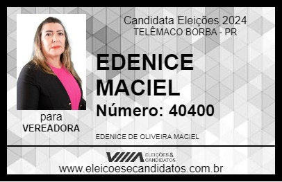 Candidato EDENICE MACIEL 2024 - TELÊMACO BORBA - Eleições