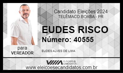 Candidato EUDES RISCO 2024 - TELÊMACO BORBA - Eleições