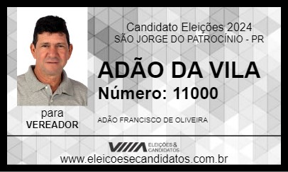 Candidato ADÃO DA VILA 2024 - SÃO JORGE DO PATROCÍNIO - Eleições