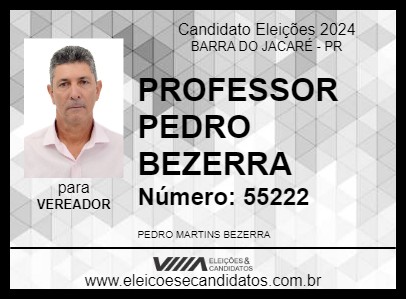 Candidato PROFESSOR PEDRO BEZERRA 2024 - BARRA DO JACARÉ - Eleições