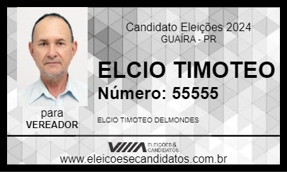 Candidato ELCIO TIMOTEO 2024 - GUAÍRA - Eleições