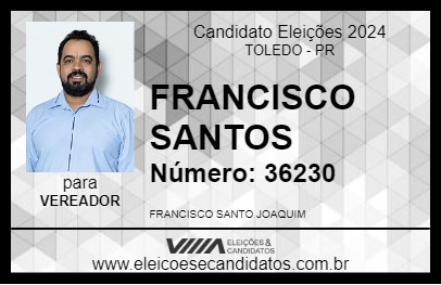 Candidato FRANCISCO SANTOS 2024 - TOLEDO - Eleições