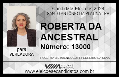 Candidato ROBERTA DA ANCESTRAL 2024 - SANTO ANTÔNIO DA PLATINA - Eleições